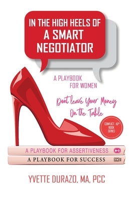 In the High Heels of a Smart Negotiator by Durazo, Yvette