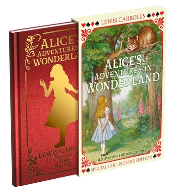Alice's Adventures in Wonderland: Special Slipcased Collector's Edition with Original Illustrations by John Tenniel by Carroll, Lewis