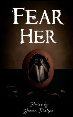 Fear Her by Dietzer, Jenna