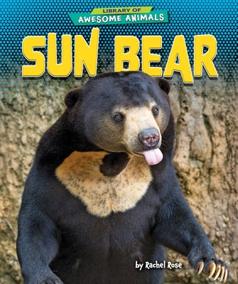 Sun Bear by Rose, Rachel