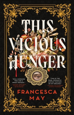 This Vicious Hunger by May, Francesca