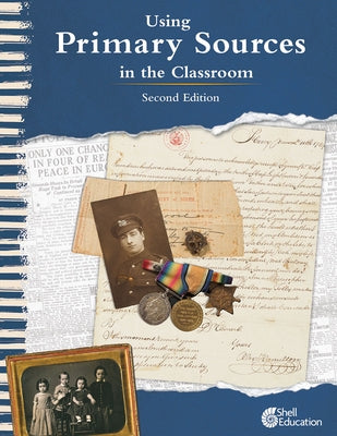 Using Primary Sources in the Classroom, 2nd Edition by Vest, Kathleen