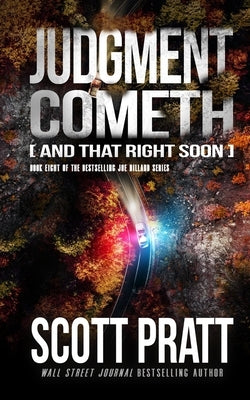 Judgment Cometh: and That Right Soon by Pratt, Scott