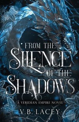 From the Silence of the Shadows by Lacey, V. B.