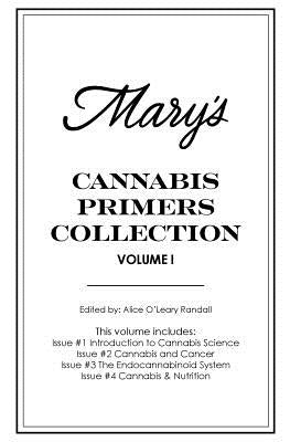 Mary's Cannabis Primers Collection Vol. I: Issues #1-4 by Randall, Alice O'Leary