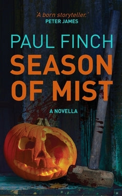 Season of Mist: A novella by Finch, Paul
