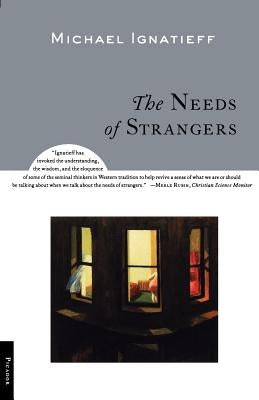 The Needs of Strangers by Ignatieff, Michael