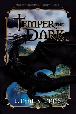 Temper the Dark by Storms, L. Ryan