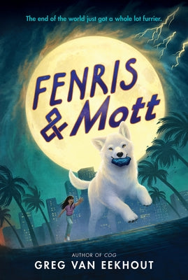 Fenris & Mott by Van Eekhout, Greg