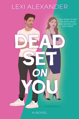 Dead Set on You by Alexander, Lexi