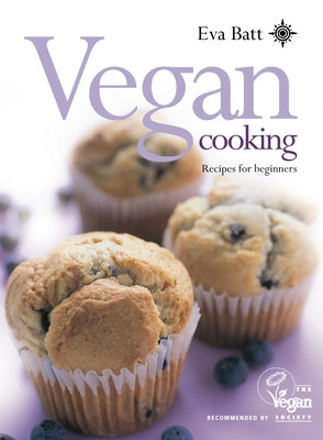Vegan Cooking: Recipes for Beginners by Batt, Eva