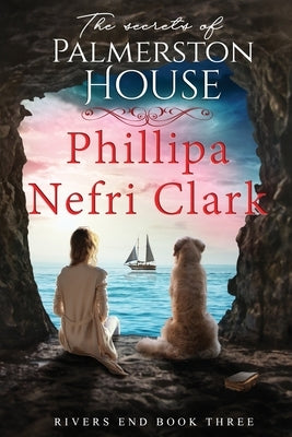 The Secrets of Palmerston House by Clark, Phillipa Nefri