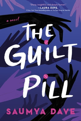 The Guilt Pill by Dave, Saumya