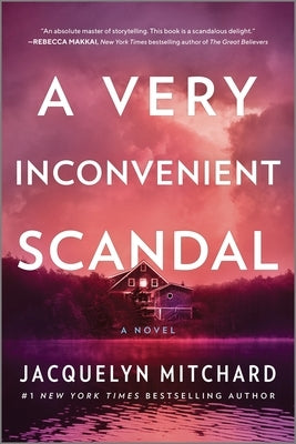 A Very Inconvenient Scandal by Mitchard, Jacquelyn