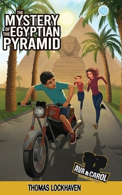 The Mystery of the Egyptian Pyramid (Book 10): Ava & Carol Detective Agency by Lockhaven, Thomas