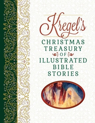 Kregel's Christmas Treasury of Illustrated Bible Stories by Lockhart, Matt