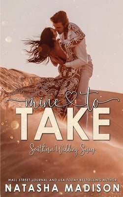 Mine to Take: Small town second chance sports romance by Madison, Natasha