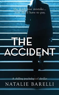 The Accident: A chilling psychological thriller by Barelli, Natalie
