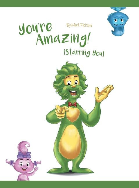 You're Amazing! (Starring You) by Pichora, Mark