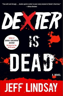 Dexter Is Dead by Lindsay, Jeff