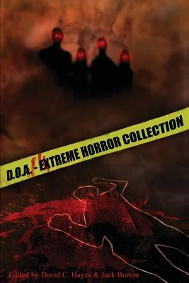 D.O.A.: Extreme Horror Anthology by Blood Bound Books