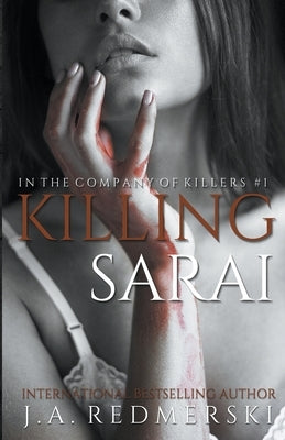 Killing Sarai by Redmerski, J. A.