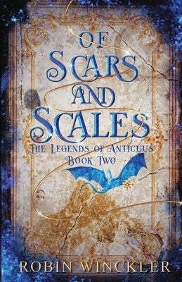 Of Scars and Scales by Winckler, Robin