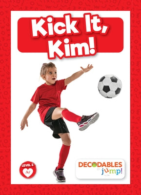 Kick It, Kim! by Tyler, Madeline