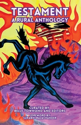 Testament: A Rural Anthology by Townsend, Belle