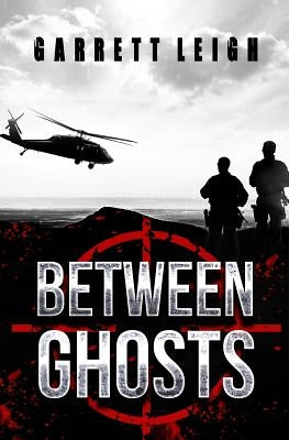 Between Ghosts by Leigh, Garrett