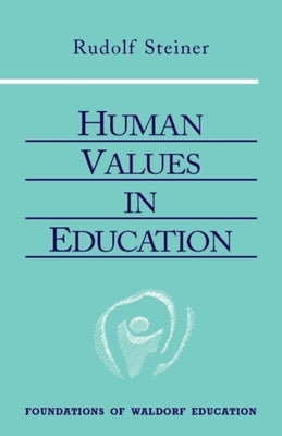 Human Values in Education: (Cw 310) by Steiner, Rudolf