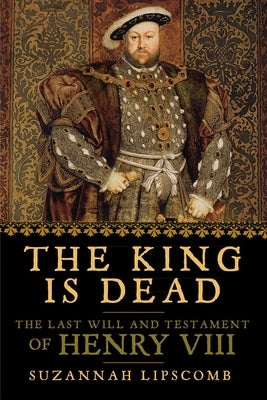 The King is Dead by Lipscomb, Suzannah