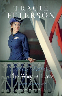 The Way of Love by Peterson, Tracie