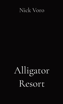 Alligator Resort by Voro, Nick