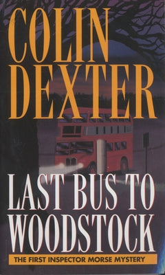 Last Bus to Woodstock by Dexter, Colin