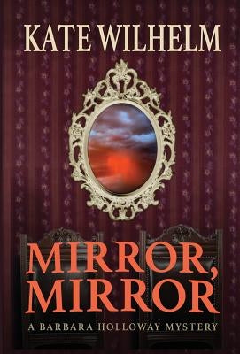 Mirror, Mirror by Wilhelm, Kate