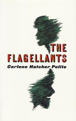 The Flagellants by Hatcher Polite, Carlene