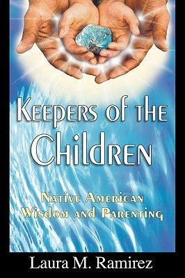 Keepers of the Children by Ramirez, Laura M.