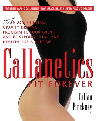 Callanetics Fit Forever by Pinckney, Callan