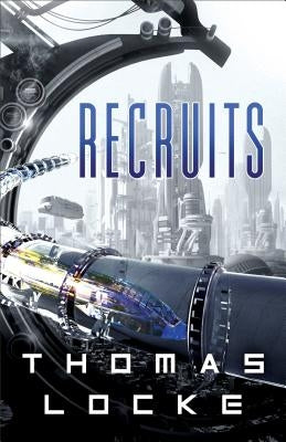 Recruits by Locke, Thomas