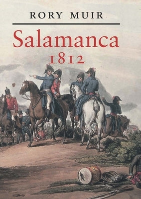 Salamanca 1812 by Muir, Rory