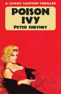 Poison Ivy: A Lemmy Caution Thriller by Cheyney, Peter