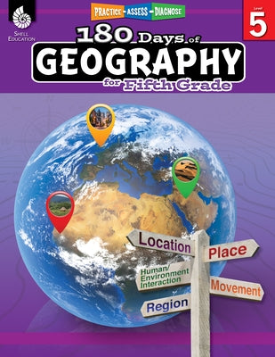 180 Days(tm) Geography for Fifth Grade: Practice, Assess, Diagnose by Kemp, Kristin