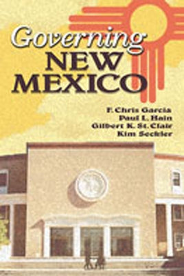 Governing New Mexico (Revised) by Garcia, F. Chris