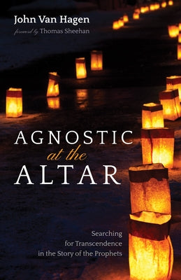 Agnostic at the Altar by Van Hagen, John