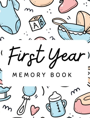 Baby's 1st Year Memory Book by Read Me Press, Pick Me