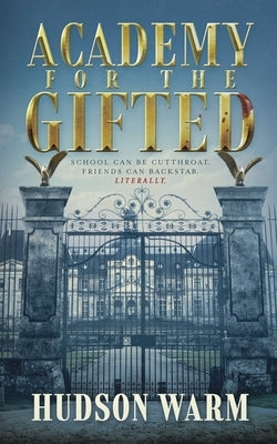 Academy for the Gifted by Warm, Hudson