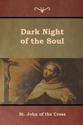 Dark Night of the Soul by St John of the Cross