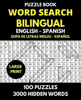 Word Search Bilingual English - Spanish (Sopa de Letras Bilingue Ingles - Español): Professional Puzzle Book for Word Find with Solutions - 100 Puzzle by Rodriguez, Michael L.