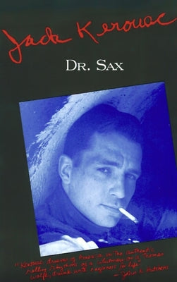 Doctor Sax: Faust Part Three by Kerouac, Jack